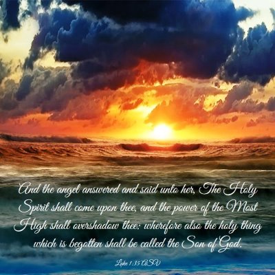 Picture 03 - Luke 1:35 ASV - And the angel answered and said unto her, The - Bible Verse Picture