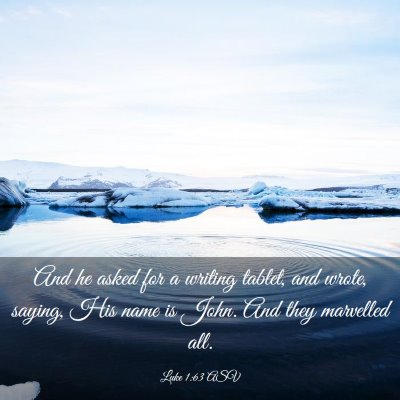 Picture 03 - Luke 1:63 ASV - And he asked for a writing tablet, and wrote, - Bible Verse Picture