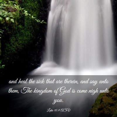 Picture 03 - Luke 10:9 ASV - and heal the sick that are therein, and say unto - Bible Verse Picture