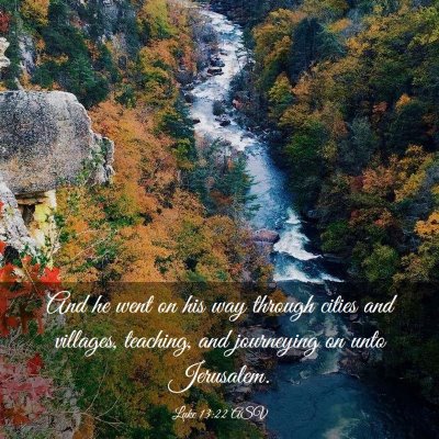 Picture 03 - Luke 13:22 ASV - And he went on his way through cities and - Bible Verse Picture