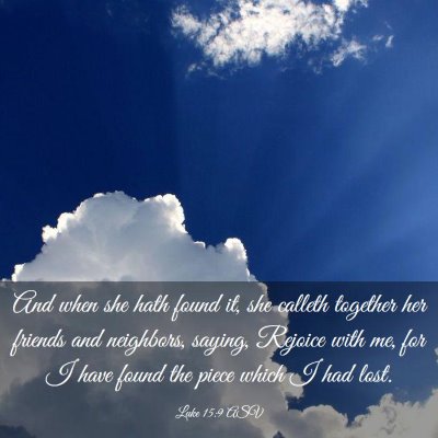 Picture 03 - Luke 15:9 ASV - And when she hath found it, she calleth together - Bible Verse Picture