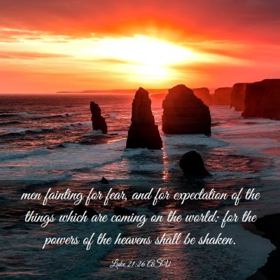 Picture 03 - Luke 21:26 ASV - men fainting for fear, and for expectation of the - Bible Verse Picture