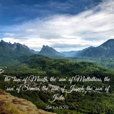 Picture 03 - Luke 3:26 ASV - the `son' of Maath, the `son' of Mattathias, the - Bible Verse Picture