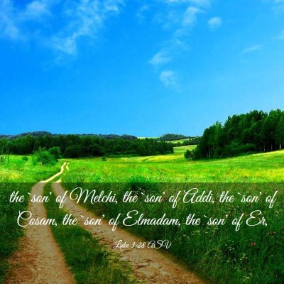Picture 03 - Luke 3:28 ASV - the `son' of Melchi, the `son' of Addi, the `son' - Bible Verse Picture