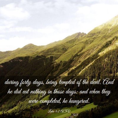 Picture 03 - Luke 4:2 ASV - during forty days, being tempted of the devil. - Bible Verse Picture