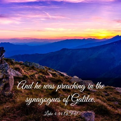 Picture 03 - Luke 4:44 ASV - And he was preaching in the synagogues of - Bible Verse Picture