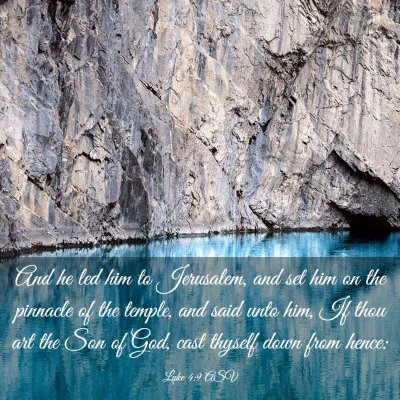 Picture 03 - Luke 4:9 ASV - And he led him to Jerusalem, and set him on the - Bible Verse Picture