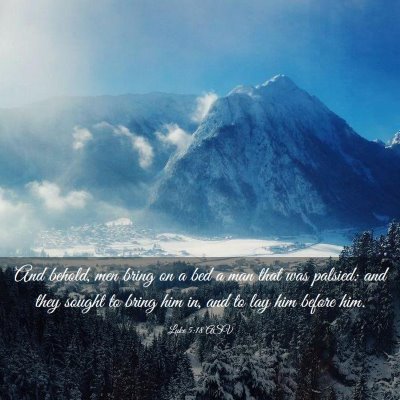 Picture 03 - Luke 5:18 ASV - And behold, men bring on a bed a man that was - Bible Verse Picture