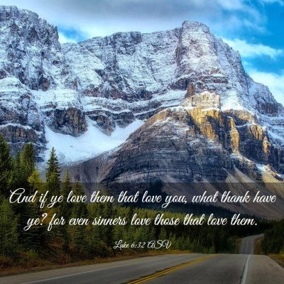 Picture 03 - Luke 6:32 ASV - And if ye love them that love you, what thank - Bible Verse Picture
