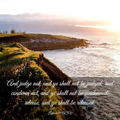 Picture 03 - Luke 6:37 ASV - And judge not, and ye shall not be judged: and - Bible Verse Picture