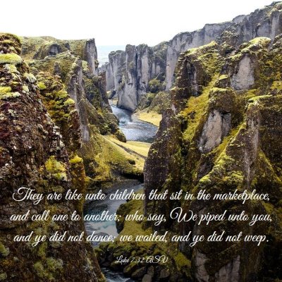 Picture 03 - Luke 7:32 ASV - They are like unto children that sit in the - Bible Verse Picture