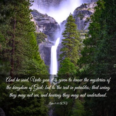 Picture 03 - Luke 8:10 ASV - And he said, Unto you it is given to know the - Bible Verse Picture