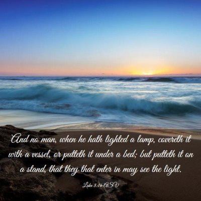 Picture 03 - Luke 8:16 ASV - And no man, when he hath lighted a lamp, covereth - Bible Verse Picture