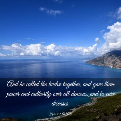 Picture 03 - Luke 9:1 ASV - And he called the twelve together, and gave them - Bible Verse Picture