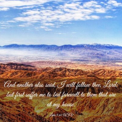 Picture 03 - Luke 9:61 ASV - And another also said, I will follow thee, Lord; - Bible Verse Picture