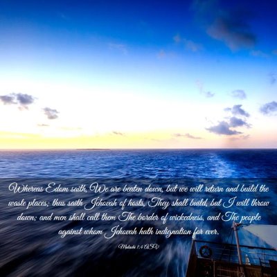 Picture 03 - Malachi 1:4 ASV - Whereas Edom saith, We are beaten down, but we - Bible Verse Picture