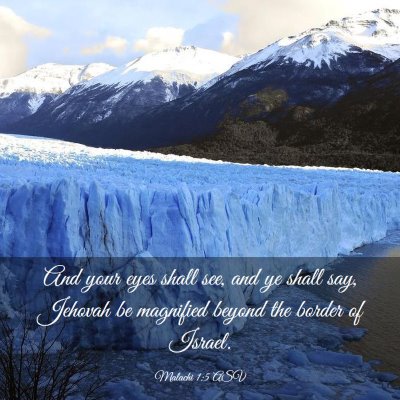 Picture 03 - Malachi 1:5 ASV - And your eyes shall see, and ye shall say, - Bible Verse Picture