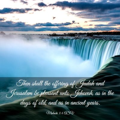 Picture 03 - Malachi 3:4 ASV - Then shall the offering of Judah and Jerusalem be - Bible Verse Picture