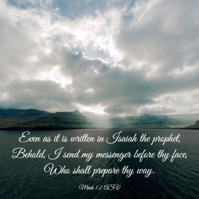 Picture 03 - Mark 1:2 ASV - Even as it is written in Isaiah the prophet, - Bible Verse Picture