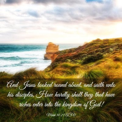 Picture 03 - Mark 10:23 ASV - And Jesus looked round about, and saith unto his - Bible Verse Picture