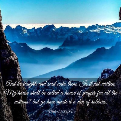 Picture 03 - Mark 11:17 ASV - And he taught, and said unto them, Is it not - Bible Verse Picture
