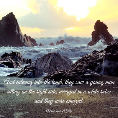 Picture 03 - Mark 16:5 ASV - And entering into the tomb, they saw a young man - Bible Verse Picture