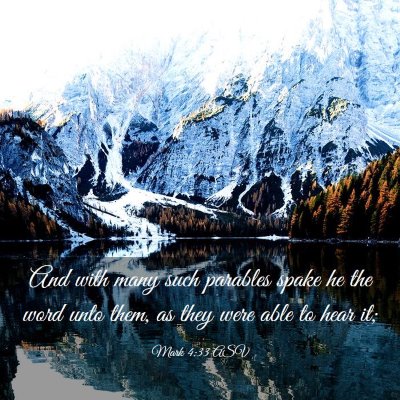 Picture 03 - Mark 4:33 ASV - And with many such parables spake he the word - Bible Verse Picture