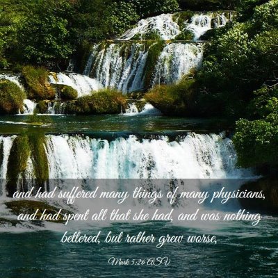 Picture 03 - Mark 5:26 ASV - and had suffered many things of many physicians, - Bible Verse Picture