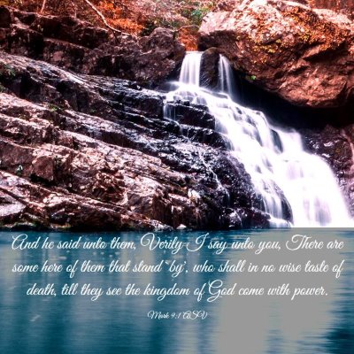 Picture 03 - Mark 9:1 ASV - And he said unto them, Verily I say unto you, - Bible Verse Picture
