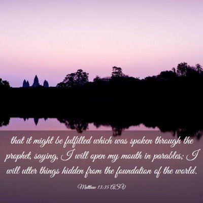 Picture 03 - Matthew 13:35 ASV - that it might be fulfilled which was spoken - Bible Verse Picture