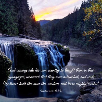 Picture 03 - Matthew 13:54 ASV - And coming into his own country he taught them in - Bible Verse Picture