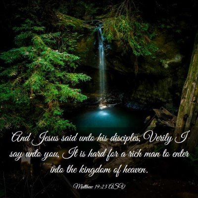 Picture 03 - Matthew 19:23 ASV - And Jesus said unto his disciples, Verily I say - Bible Verse Picture