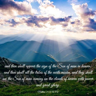 Picture 03 - Matthew 24:30 ASV - and then shall appear the sign of the Son of man - Bible Verse Picture