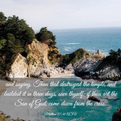 Picture 03 - Matthew 27:40 ASV - and saying, Thou that destroyest the temple, and - Bible Verse Picture