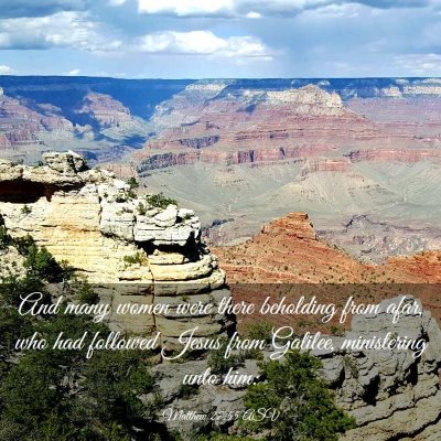 Picture 03 - Matthew 27:55 ASV - And many women were there beholding from afar, - Bible Verse Picture