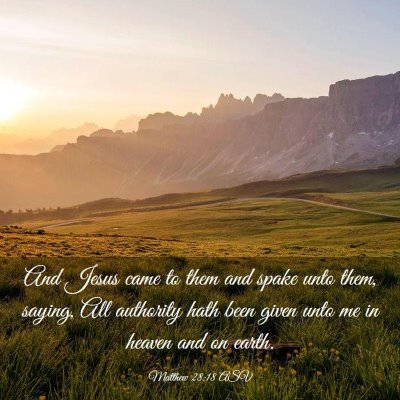 Picture 03 - Matthew 28:18 ASV - And Jesus came to them and spake unto them, - Bible Verse Picture