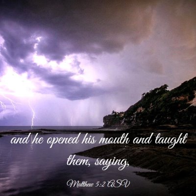 Picture 03 - Matthew 5:2 ASV - and he opened his mouth and taught them, - Bible Verse Picture