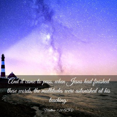 Picture 03 - Matthew 7:28 ASV - And it came to pass, when Jesus had finished - Bible Verse Picture