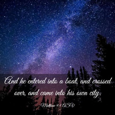 Picture 03 - Matthew 9:1 ASV - And he entered into a boat, and crossed over, and - Bible Verse Picture