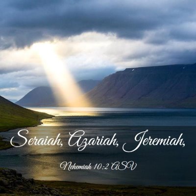 Picture 03 - Nehemiah 10:2 ASV - Seraiah, Azariah, - Bible Verse Picture