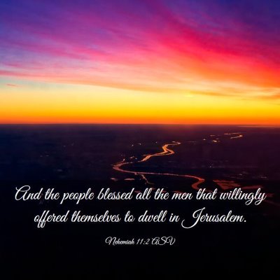 Picture 03 - Nehemiah 11:2 ASV - And the people blessed all the men that willingly - Bible Verse Picture