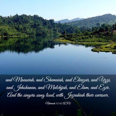 Picture 03 - Nehemiah 12:42 ASV - and Maaseiah, and Shemaiah, and Eleazar, and - Bible Verse Picture