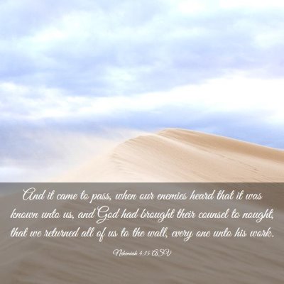 Picture 03 - Nehemiah 4:15 ASV - And it came to pass, when our enemies heard that - Bible Verse Picture