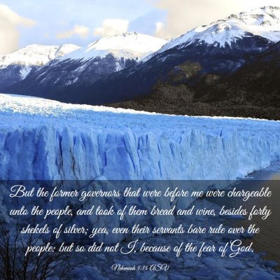 Picture 03 - Nehemiah 5:15 ASV - But the former governors that were before me were - Bible Verse Picture