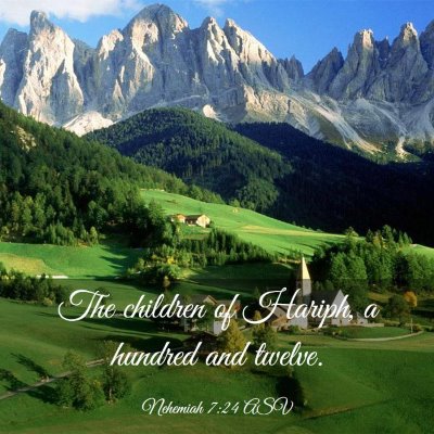 Picture 03 - Nehemiah 7:24 ASV - The children of Hariph, a hundred and - Bible Verse Picture
