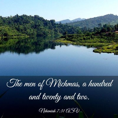 Picture 03 - Nehemiah 7:31 ASV - The men of Michmas, a hundred and twenty and - Bible Verse Picture