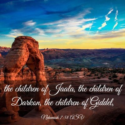 Picture 03 - Nehemiah 7:58 ASV - the children of Jaala, the children of Darkon, - Bible Verse Picture
