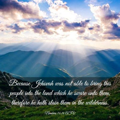 Picture 03 - Numbers 14:16 ASV - Because Jehovah was not able to bring this people - Bible Verse Picture