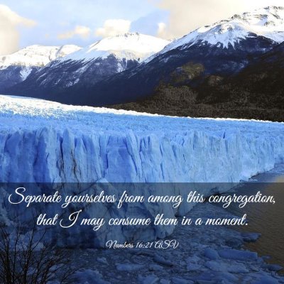 Picture 03 - Numbers 16:21 ASV - Separate yourselves from among this congregation, - Bible Verse Picture