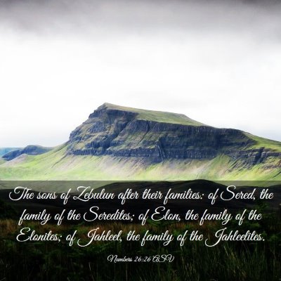 Picture 03 - Numbers 26:26 ASV - The sons of Zebulun after their families: of - Bible Verse Picture